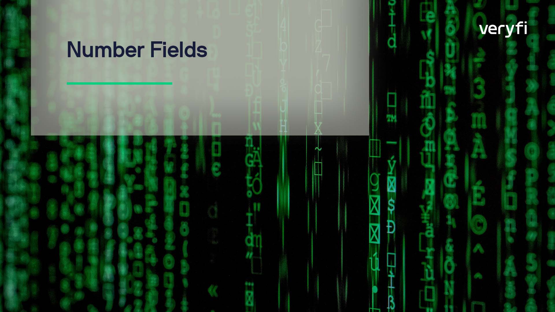 Digital matrix background with green numbers and symbols, overlaid with a Veryfi logo and text reading 'Number Fields'. The image conveys a high-tech, data-driven concept related to automated number processing and extraction.