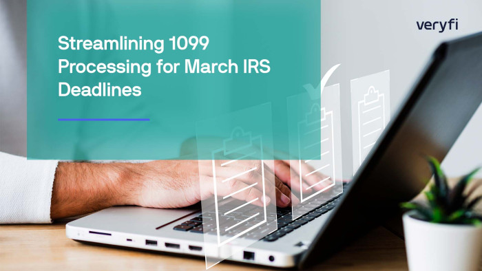 Streamlining 1099 Forms Processing for March IRS Deadlines