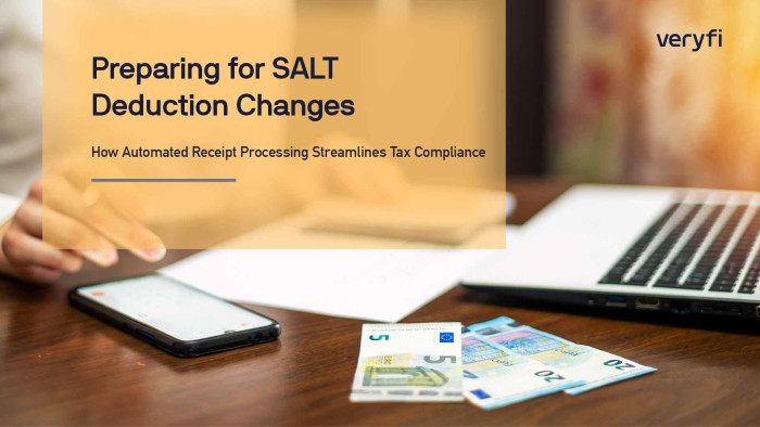 Preparing for SALT Deduction Changes: How Automated Receipt Processing Streamlines Tax Compliance