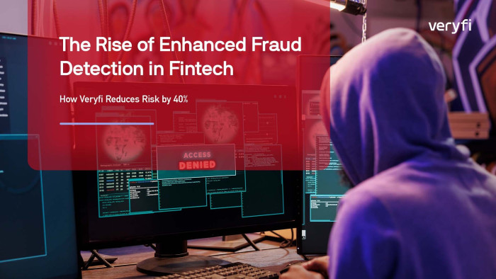 The Rise of Enhanced Fraud Detection in Fintech: How Veryfi Reduces Risk by 40%