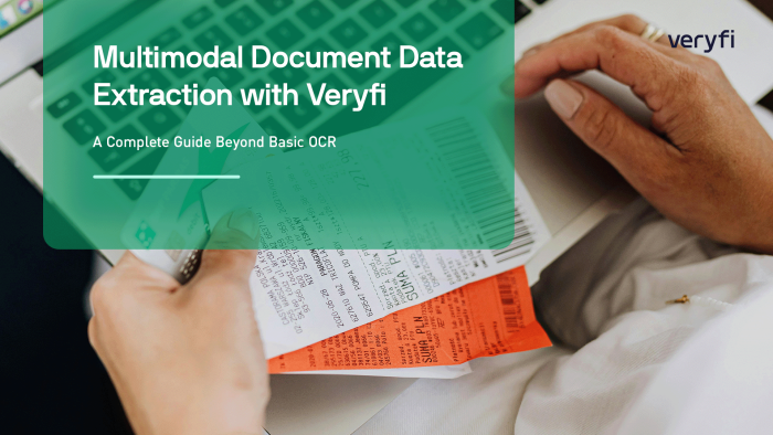 Multimodal Document Data Extraction with Veryfi: A Complete Guide Beyond Basic OCR