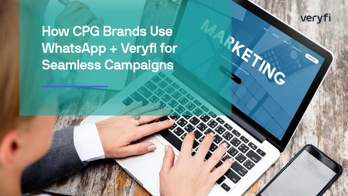 How CPG Brands Use WhatsApp + Veryfi for Seamless Campaigns
