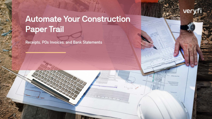 Automate Your Construction Paper Trail: Receipts, POs, Invoices and Bank Statements