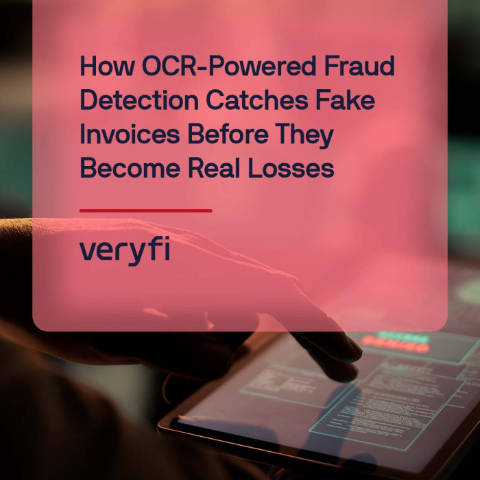 How OCR-Powered Fraud Detection Catches Fake Invoices Before They Become Real Losses