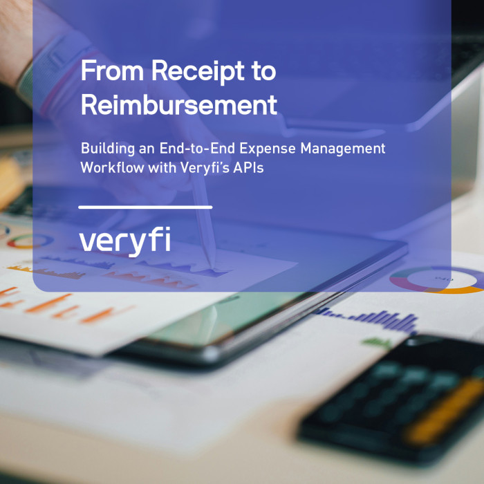 From Receipt to Reimbursement: End-to-End Expense Management Workflow with Veryfi’s APIs