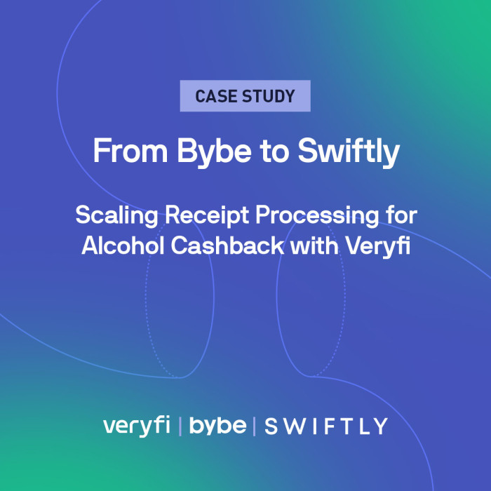 From Bybe to Swiftly: Scaling Receipt Processing for Alcohol Cashback with Veryfi