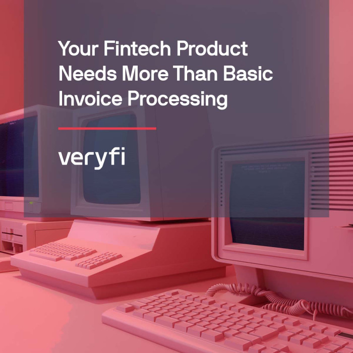 Your Fintech Product Needs More Than Basic Invoice Processing